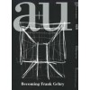 a+u 628 2023:01. Becoming Frank Gehry