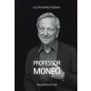 PROFESSOR MONEO