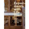 Experiments with Life Itself