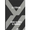 The street - La Strada