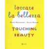 Touching Beauty