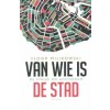 VAN WIE IS DE STAD