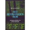 HET BEDWONGEN BOS