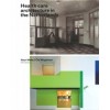 Health care Architecture in the Netherlands