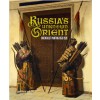 Russia's Unknown Orient
