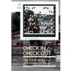 CHECK IN / CHECK OUT