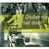 Onder de tunnel door
