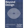 Beyond Design