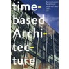 Time-based Architecture. Architecture able to withstand changes through time
