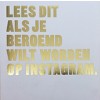 LEES DIT ALS JE BEROEMD WILT WORDEN OP INSTAGRAM