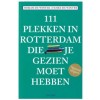 111 PLEKKEN IN ROTTERDAM DIE JE GEZIEN MOET HEBBEN