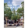 Levende stad, stad om in te leven