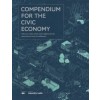 COMPENDIUM FOR THE CIVIC ECONOMY (reprint)