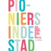 Pioniers in de stad
