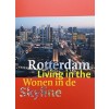 Rotterdam: Wonen in de Skyline