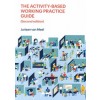 The Activity-Based Working Practice Guide