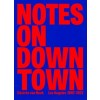 NOTES ON DOWNTOWN