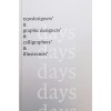 365 + 1 days. typedesigners & graphic designers & calligraphers 7 illustrators