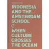 INDONESIA AND THE AMSTERDAM SCHOOL