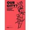OUR CITY?