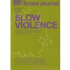 Errant Journal 2. SLOW VIOLENCE