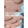 La Madera del Mañana