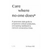 Care where no-one does