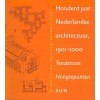 Honderd jaar Nederlandse architectuur 1901-2000