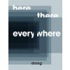 here, there, everywhere
