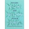 Eigen welzijn eerst