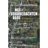 MET VOORBEDACHTEN RADE