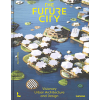 THE FUTURE CITY
