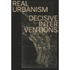 REAL URBANISM. DECISIVE INTERVENTIONS