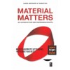 MATERIAL MATTERS