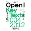 Open! Key Texts, 2004/2012