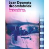 Jean Desmets droomfabriek