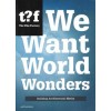 We Want World Wonders