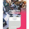 Hacking Habitat - ebook