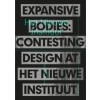 Expansive Bodies. Contesting Design at Het Nieuwe Instituut
