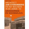 Architect Jan Sterenberg en het bouwen in de jaren '70