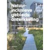 Natuurinclusieve gebiedsontwikkeling