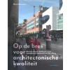 Op de bres voor architectonische kwaliteit