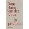 Dom Hans van der Laan in Practice