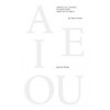 A E I OU. Articles, Essays, Interviews and Out-takes by Tony Fretton