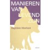 MANIEREN VAN LEVEND ZIJN