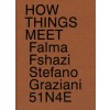 HOW THINGS MEET