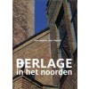 Berlage in het noorden