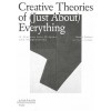 Creative Theories of (Just About) Everything