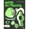 Shame! and Masculinity