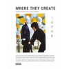 WHERE THEY CREATE. JAPAN